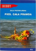 Pies. Cała prawda Zula Przybylińska