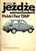 Jeżdżę samochodem Polski Fiat 126p