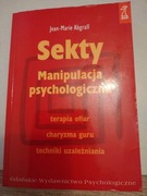 Sekty Manipulacja psychologiczna Jean Abgrall