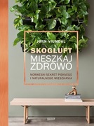 Skogluft. Mieszkaj zdrowo.           Jørn Viumdal