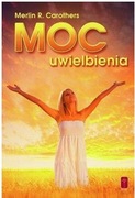 Moc uwielbienia * Merlin Carothers