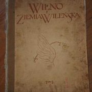 Wilno i ziemia wileńska - zarys monograficzny