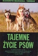 E. M. Thomas - Tajemne życie psów