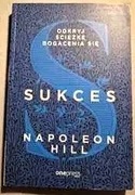 Sukces.Odkryj ścieżkę bogacenia się  Napoleon Hill