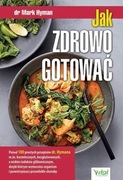 Jak zdrowo gotować Mark Hyman