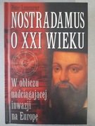 Nostradamus o XXI wieku Peter Lemesurier