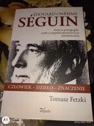 Edouard Onesime Seguin - twórca pedag. T. Fetzki