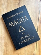 Magija w teorii i praktyce - Aleister Crowley