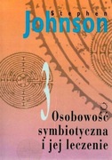 Osobowość symbiotyczna i jej leczenie Johnson NOWA