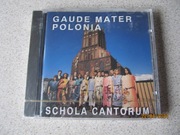 CD - Gaude Mater Polonia - Schola Cantorium folia!