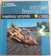 Krajobrazy i przyroda Michael Freeman National Geo