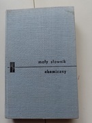 Mały słownik chemiczny  J.Chodkowski - /wyd.1964 r
