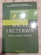 JĘDRZEJKO - KOTY, WICKI I REZERWA (fala)