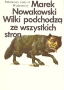 M Nowakowski, Wilki podchodzą ze wszystkich, 1990