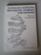 Skrzydlewski Technologie kształcenia Komunikowanie