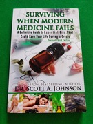 Surviving When Modern Medicine Fails Scott Johnson