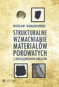 Strukturalne wzmacnianie materiałów porowatych