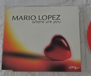 Mario Lopez - Where Are You (Maxi CD)