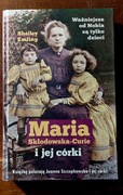 MARIA SKŁODOWSKA-CURIE i JEJ CÓRKI Shelley Emling