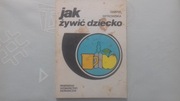 Sabina Witkowska JAK ŻYWIĆ DZIECKO