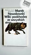 "Wilki podchodzą ze wszystkich stron" M.Nowakowski