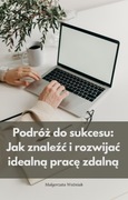 ebook Jak znaleźć i rozwijać idealną pracę zdalną