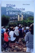 Pilne przesłanie z Medjugorje Olivio Cesca