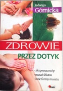 Zdrowie przez dotyk Jadwiga Górnicka