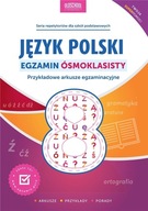 Język polski. Egzamin ósmoklasisty. Nowe wydanie. Przykładowe arkusze egzam