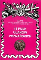 15 Pułk Ułanów Poznańskich Zarys Historii Wojennej Pułków Polskich w Kampan