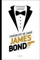 Chovejte jako James Bond Garnier Stéphane