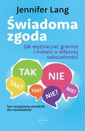 Świadoma zgoda. Jak wyznaczać granice i mówić o własnej seksualności