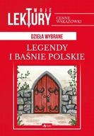 Legendy i baśnie polskie. Dzieła wybrane