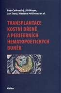 Transplantace kostní dřeně a periferních hematopoetických buněk Petr