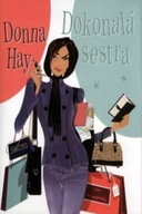 Dokonalá sestra - Donna Hay Donna Hay