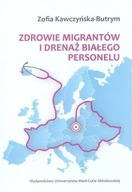 Zdrowie migrantów i drenaż białego personelu