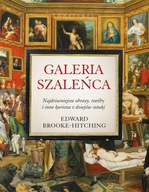 Galeria szaleńca E BROOKE HITCHING