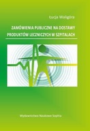 Zamówienia publiczne na dostawy produktów leczniczych w szpitalach