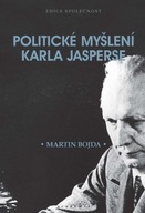 Politické myšlení Karla Jasperse Martin Bojda
