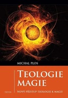 Teologie magie - Nový přístup teologie k magii