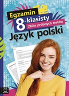 Egzamin 8-klasisty Zbiór próbnych testów Język polski