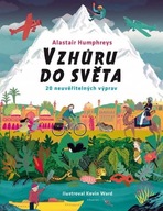 Vzhůru do světa Alastair Humphrey