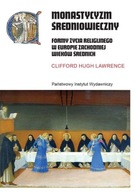 Monastycyzm średniowieczny. Formy życia religijnego w Zachodniej Europie w