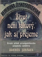 Život není takový, jak si přejeme - Životní příběh prvorepublikového