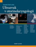Ultrazvuk v otorinolaryngologii Astl Jaromír a
