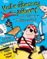 Veľa úžasnej zábavy pre chlapcov - Medzi pirátmi neuvedený autor