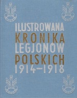 Ilustrowana Kronika Legjonów 1914-1918