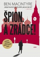 Špion. A zrádce! Ben Macintyre