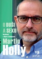 Hollý Martin - O duši a sexu Martin Hollý