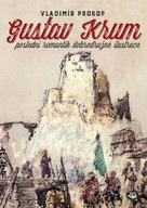 Gustav Krum poslední romantik dobrodružné